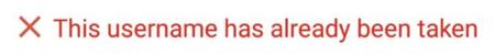 The dreaded “username has already been taken” error message