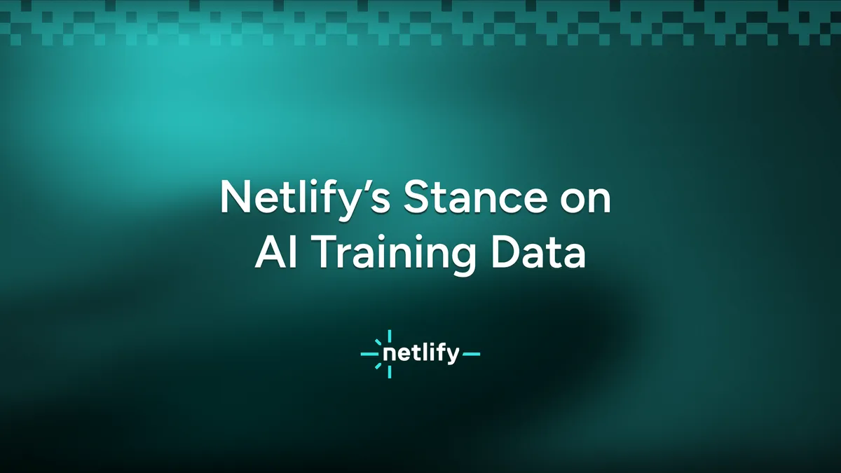 Netlify's stance on AI training data