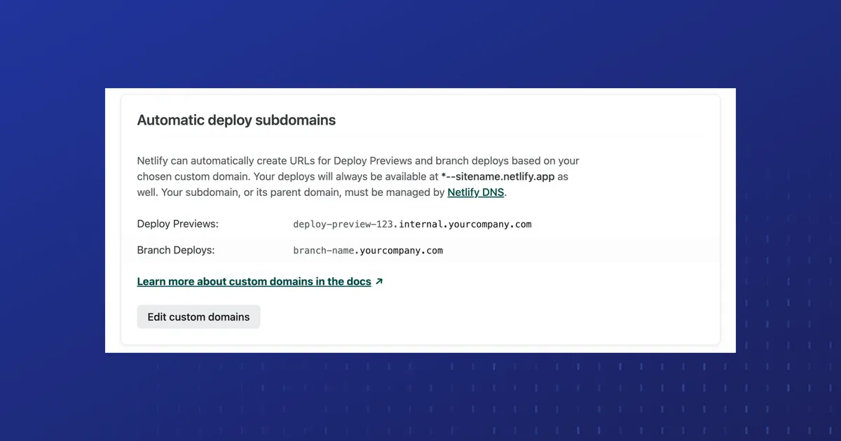 Deploy Previews and branch deploys are each set to use a custom subdomain