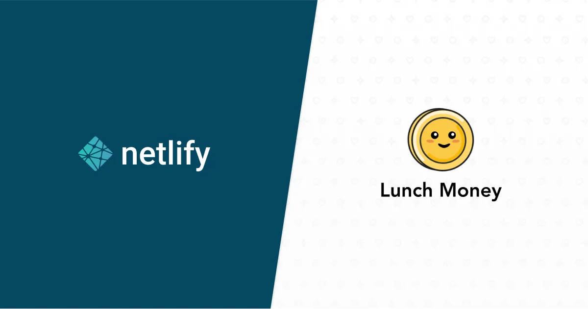 Netlify and Lunch Money
