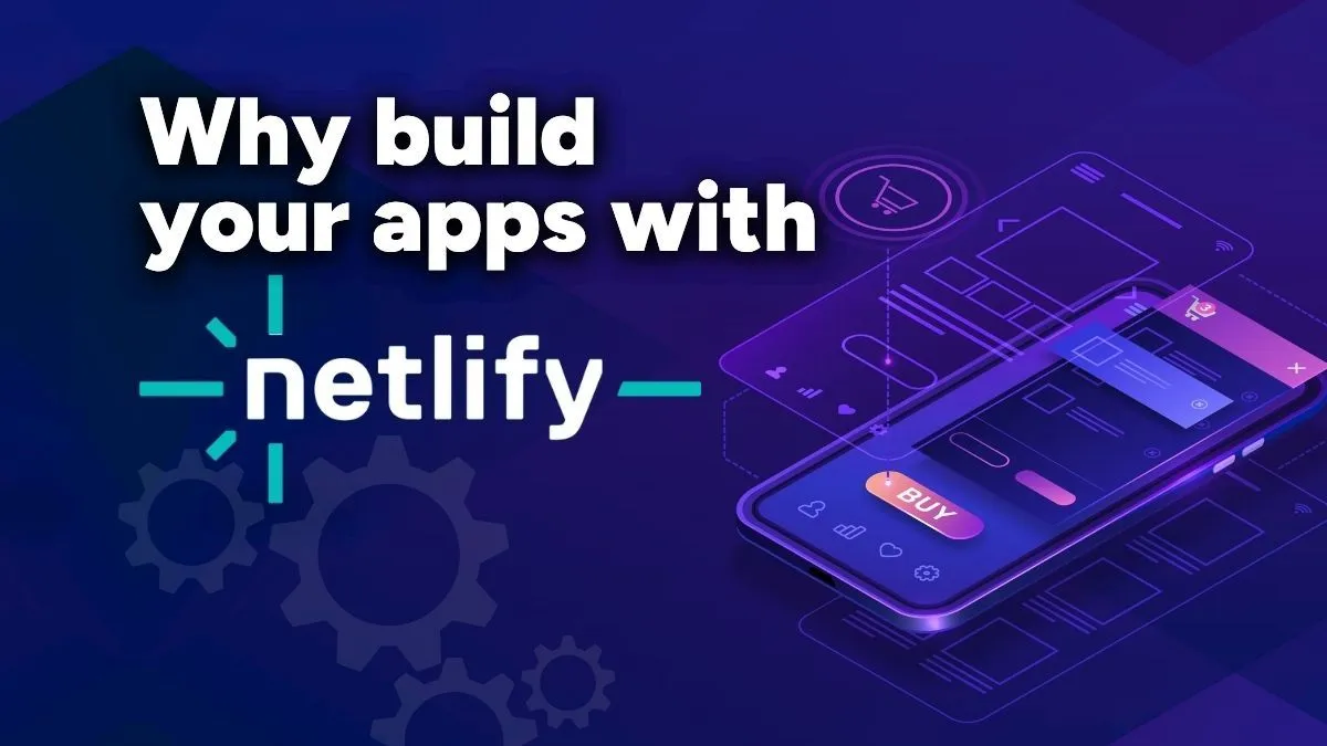 why build your web app with Netlify