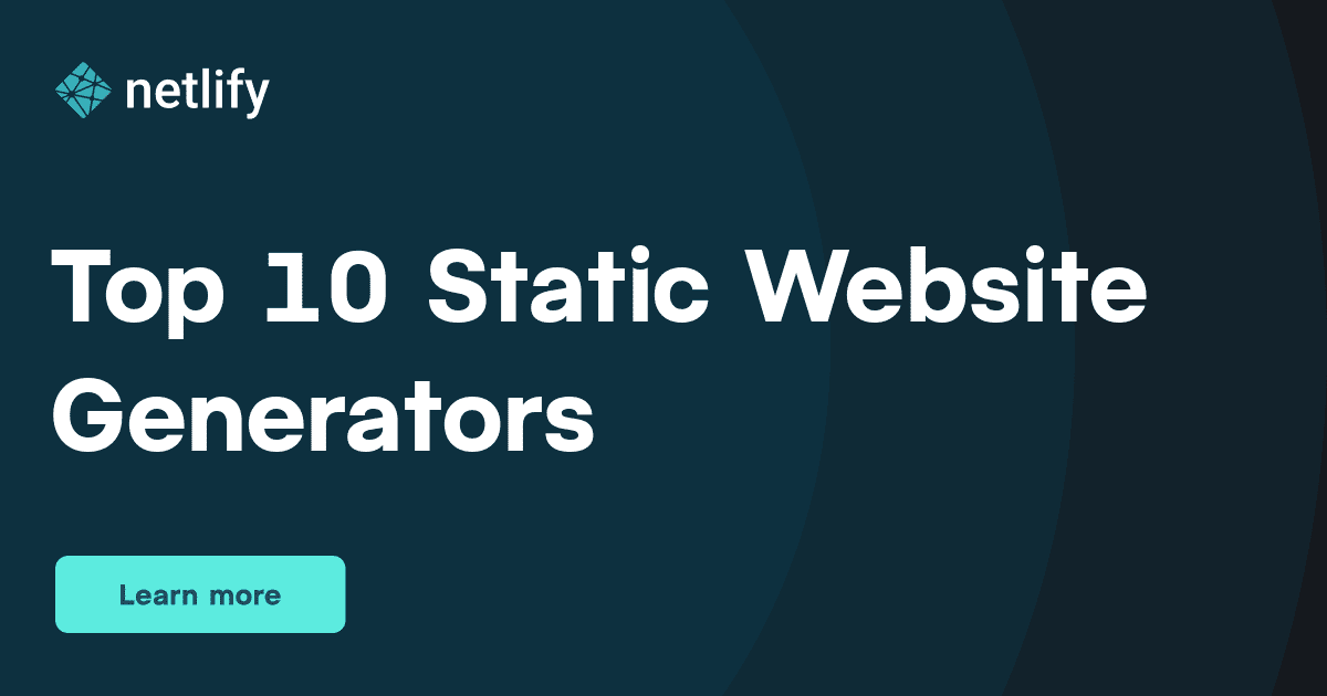 https://www.netlify.com/blog/2016/05/02/top-ten-static-website-generators social preview image